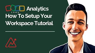 Zoho Analytics How To Setup Your Workspace Tutorial [upl. by Ocir]