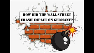 GCSE HistoryThe Wall Street Crash  How did it impact on Germany [upl. by Audres261]