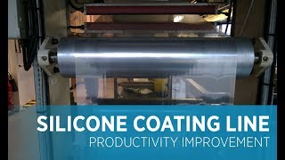 Silicone Coating Line Productivity Improvement [upl. by Eleira]