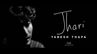 Yabesh Thapa  Jhari Official Music Video [upl. by Pennie847]