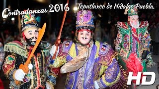 Contradanzas 2016 Tepatlaxco de Hidalgo Puebla HD [upl. by Erme]