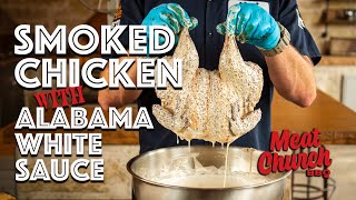 Smoked Chicken with Alabama White Sauce [upl. by Enelie]