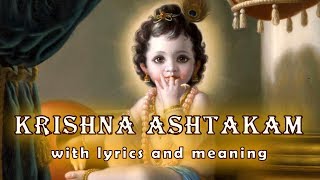 Krishna Ashtakam कृष्णाष्टकम् with lyrics and meaning [upl. by Licht]