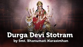 Durga Devi Stotram by Smt Bhanumati Narasimhan  Art of Living TV [upl. by Noelc]