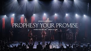 Jesus Culture  Prophesy Your Promise feat Bryan amp Katie Torwalt Live [upl. by Donia256]