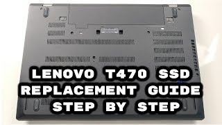 Lenovo T470 SSD Replacement Guide Step By Step [upl. by Roswell]