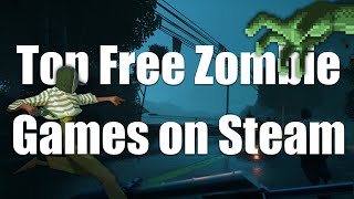 Best Free Zombie Games on Steam [upl. by Nottus]