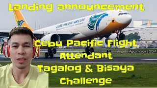 CEBU PACIFIC PA Landing Announcement TAGALOG amp BISAYA VERSIONVoice [upl. by Bywaters537]