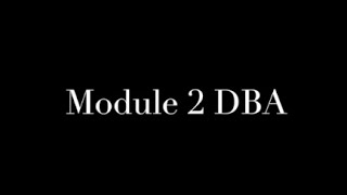 Module 2 DBA [upl. by Artie]