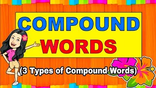 Kids Vocabulary  COMPOUND WORDS  Types of Compound Words  Examples [upl. by Cusick724]