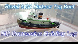 Revell 1108 Harbour tug Boat RC conversion Building Log [upl. by Ocko]