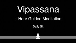 Vipassana 1 Hour Guided Daily Meditation [upl. by Naujahs359]