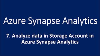 7 Analyze data in Storage Account in Azure Synapse Analytics [upl. by Marianne]