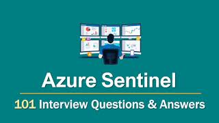 Top 101 Microsoft SENTINEL Interview Questions and Answers  SOC SIEM SOAR UEBA XDR KQL  Azure [upl. by Burnie]