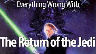 Everything Wrong With Return of the Jedi [upl. by Nauqyt]