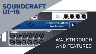 Soundcraft UI16 Walkthrough and Features [upl. by Oilisab]