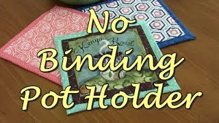 No Binding Pot Holder  The Sewing Room Channel [upl. by Atterys]