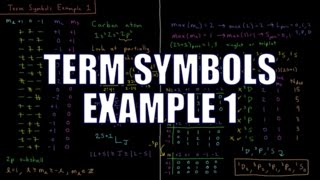 Quantum Chemistry 915  Term Symbols Example 1 [upl. by Bergeman]