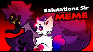 Salutations sir Animation Meme [upl. by Acimak]