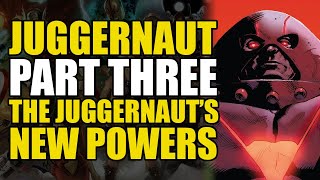 Juggernauts New Powers Juggernaut Part 3  Comics Explained [upl. by Peterus]