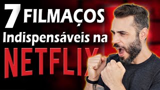 7 FILMES INCRÍVEIS na NETFLIX  Só Filmaços [upl. by Leupold]