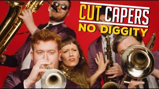 No Diggity  Cut Capers Official MV [upl. by Kavita]