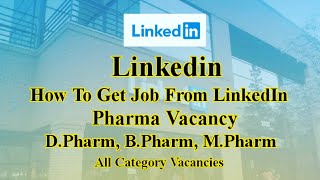 How To Get Pharma Job From LinkedIn  DPharm BPharm MPharm [upl. by Elery]