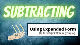 Expanded Form Subtraction with Regrouping  3NBT2 [upl. by Aynosal]