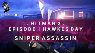 HITMAN 2  Hawkes Bay  Sniper Assassin Challenge  Walkthrough [upl. by Arok]