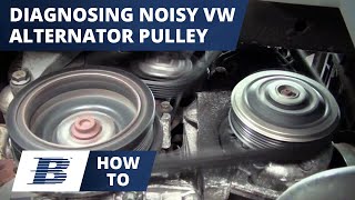 How To Diagnose a Noisy Chattering VW Over Running Alternator Pulley [upl. by Osnola]