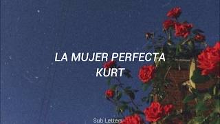 La mujer perfecta  Kurt Letra [upl. by Washington716]