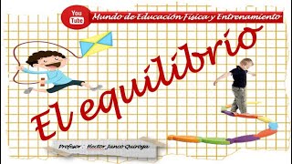 EL EQUILIBRIO en Educación Física [upl. by Allys]