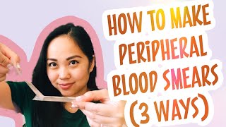 How to make Peripheral Blood Smears 3 ways [upl. by Sucramat]