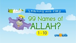 The 99 Names Allah 1 to 10  Learning with Zaky Series [upl. by Airamasor]