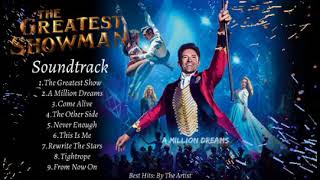 quotTHE GREATEST SHOWMAN SOUNDTRACKquot  Hugh Jackman Zac Efron Michelle Williams Keala Settle amp MORE [upl. by Hamrah]