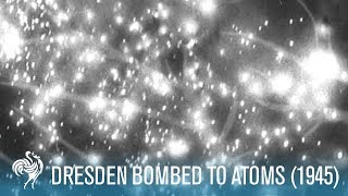 Dresden Bombed To Atoms World War II 1945  British Pathé [upl. by Aehsan]