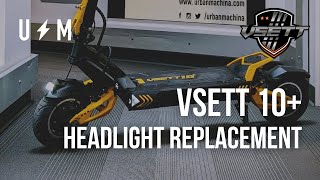 VSETT 10  Headlight Replacement [upl. by Nairolf47]