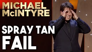 Spray Tan Fail  Michael McIntyre Stand Up Comedy [upl. by Rafferty]