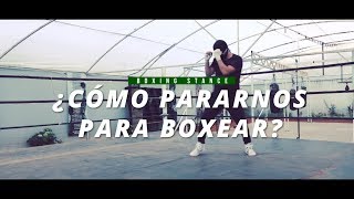 ¿Cómo pararnos para boxear [upl. by Fergus]