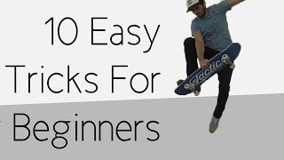 10 Easy Beginner Skateboard Tricks [upl. by Vasileior]