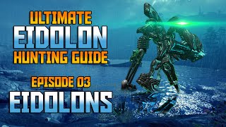 WARFRAME Ultimate Eidolon Guide  Episode 03EIDOLONS In Depth Beginners Guide [upl. by Akeenat]