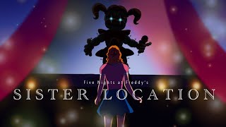 Sister Location  FNAF Animation [upl. by Edahc]