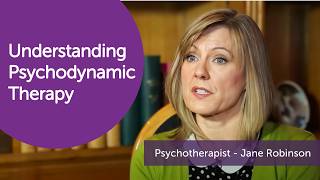 What is Psychodynamic Therapy  Psychoanalytic Psychotherapist Jane Robinson [upl. by Nibroc]