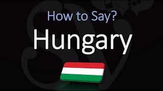 How to Pronounce Hungary CORRECTLY [upl. by Nytram339]