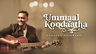 Ummaal Koodaatha  Pastor Gersson Edinbaro  Tamil Christian Song [upl. by Gardell]