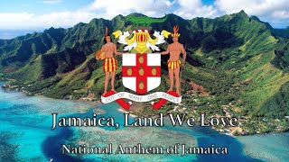 National Anthem Jamaica  Jamaica Land We Love [upl. by Nosyla]