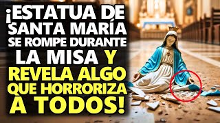 ¡Estatua De Santa María Se Rompe Durante La Misa Y Revela Algo Que Horroriza A Todos [upl. by Elliott]