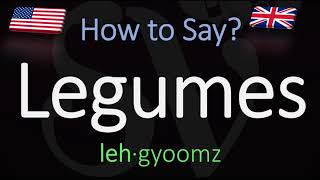 How to Pronounce Legumes CORRECTLY Meaning amp Pronunciation [upl. by Chane764]