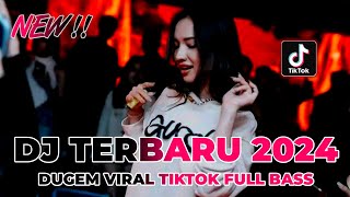 DJ TERBARU 2024  DUGEM VIRAL TIKTOK FULL BASS [upl. by Enitselec]