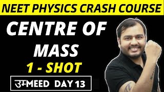 Centre Of Mass  1 SHOT  All Concepts  Formulae  Tricks and PYQs  NEET Physics Crash Course [upl. by Nnaillek]